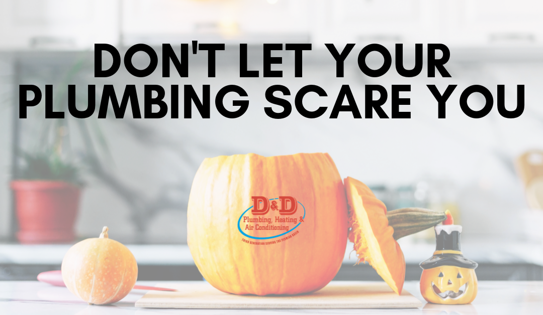 Don’t Let Your Plumbing Scare You